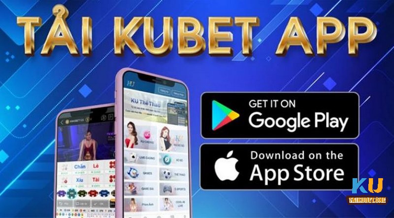 Ứng dụng Kubet hoàn toàn miễn phí dành cho mọi người chơi